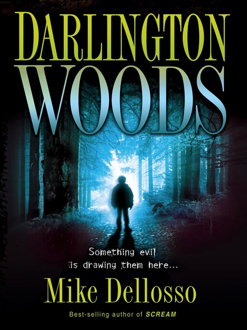 Title details for Darlington Woods: Something Evil is Drawing Them Here... by Mike Dellosso - Available